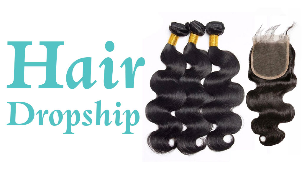 Advantages of Dropshipping Hair Business: Why Sell Hair Bundles & Wigs With  Drop Shipping?