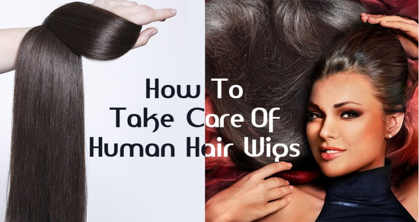how-to-take-care-of-human-hair-wigs-850x451.jpg